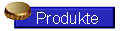 PRODUKTE